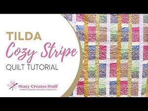 Fast Quilting Hack: Strip-Pieced Cozy Stripe Quilt by Tilda