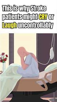 Why do Stroke Patients CRY or Laugh Uncontrollably ?