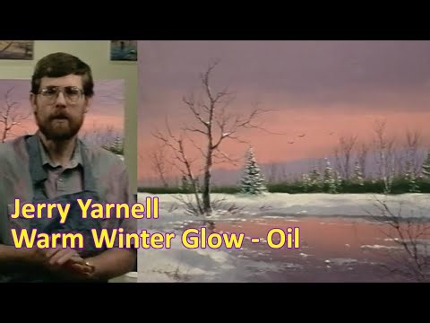 Jerry Yarnell lesson Warm Winter Oil Painting snow scene | Snow isn’t Pure White! FULL LESSON