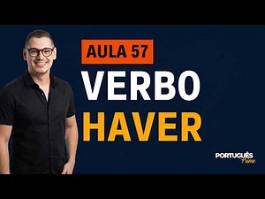 Lesson 57 - The verb "haver" (to have/to exist)