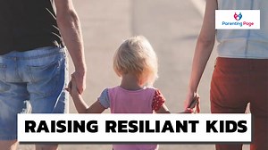 How to raise resilient kids who can handle life’s challenges