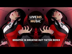 TIKTOK [REMIX] || Breathe In Breathe Out (Hot Tiktok Remix) - LIVE345MUSIC