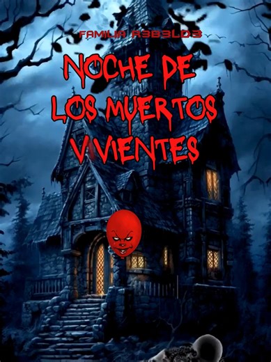 NOCHE DE LOS MUERTOS VIVIENTES
