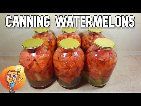 Canning Watermelon - How to canning watermelon