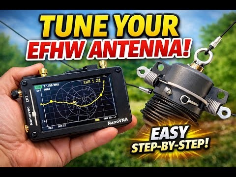 Step By Step Using a NanoVNA to Tune an EFHW Antenna – Easy SWR Adjustment!