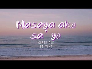 Curse One - Masaya Ako Sayo FT Yumi(Lyric Video)