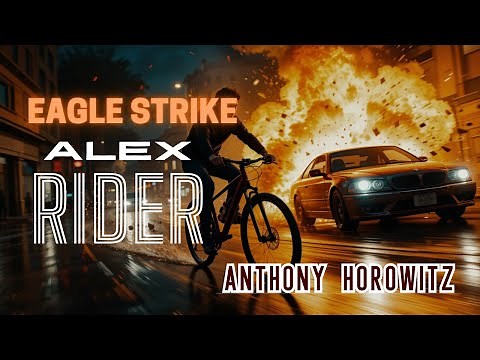 Eagle Strike by Anthony Horowitz | Full Audiobook | Alex Rider Series Book 4