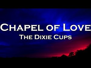 The Dixie Cups - Chapel of Love (Lyrics)