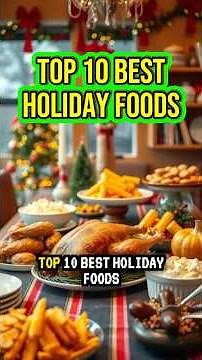 Top 10 Best Holiday Foods