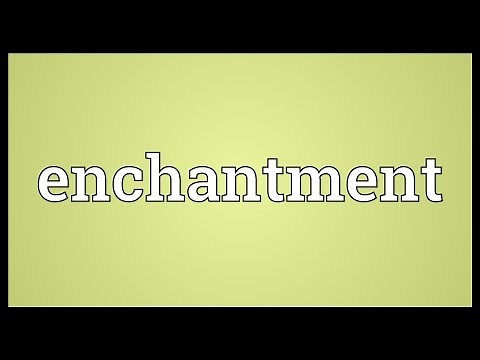 Enchantment Meaning