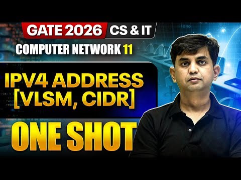 Computer Network 11 : IPv4 Address [ VLSM, CIDR ] | CS & IT | GATE 2026 One Shot Series