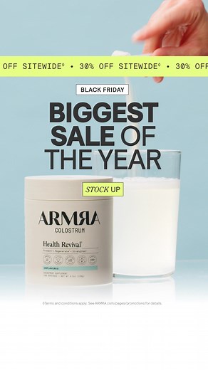 BLACK FRIDAY SALE IS HERE: SAVE UP TO 30% ON ARMRA SITEWIDE ARMRA Colostrum is an unrivaled powerhouse of 400 bioactive nutrients that work like a blueprint for your body, promoting your cells’ natural renewal processes to support gut health, metabolism, skin, hair, immune health, lean muscle, and whole body vitality. Supported by thousands of research publications, colostrum is the secret harnessed by elite athletes and insiders everywhere for its: 🔸 Regenerative peptides 🔸 Protective antibod