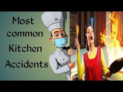 KITCHEN MOST COMMON ACCIDENTS AND HOW TO AVOID IT