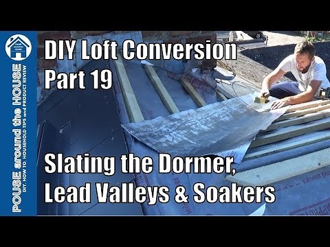Loft conversion part 19 - Lead valleys, lead soakers & slating the dormer roof