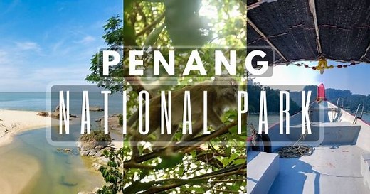 Penang National Park – Remote Beaches And Hiking Trails