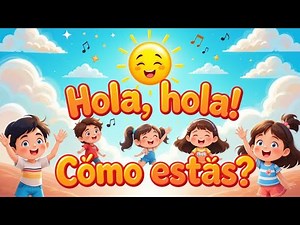 👋 ¡Hola, hola! ¿Cómo estás? | Hola ¿Que Tal ? | La Canción de los Sentimientos para Niños