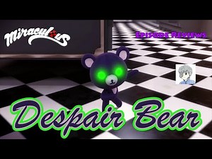 Miraculous Ladybug S2 Review: Ep. 2 Despair Bear [Ft. Zeno Held]