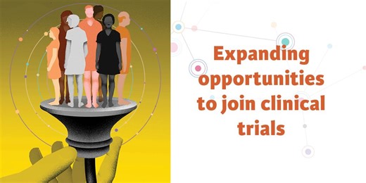 Expanding opportunities to join clinical trials