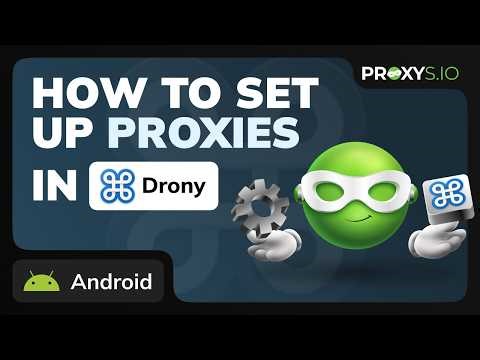 Set Up Proxies on Android in 5 Minutes (Drony App Tutorial)