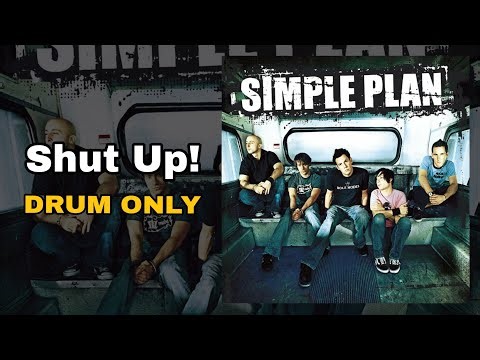Simple Plan - Shut Up! (Drum Only Edition)