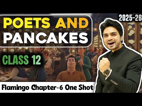 Poets and Pancakes Class 12 | Chapter 6 Flamingo One Shot Full ( हिंदी में ) Explained by Dear Sir