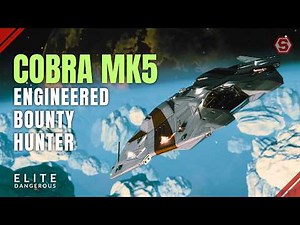 Cobra Mk 5 Bounty Hunter Build - Engineering - Elite Dangerous