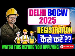 Delhi BOCW Registration 2025 | Step-by-Step Guide to BOCW License Online Process, Documents & Fees