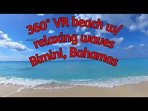 Bimini Beach: A 360° VR Beach Escape