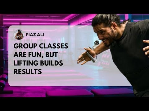 Group Classes Are Fun, But Lifting Builds Results