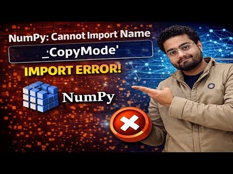 Module numpy has no attribute 'copymode' | How to install numpy Library in Python