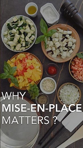 Why Mise En Place Matters ?