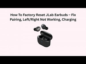How To Factory Reset JLab Earbuds – Fix Pairing, Left/Right Not Working, Charging