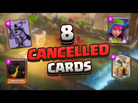 8 CANCELLED Cards from Clash Royale..