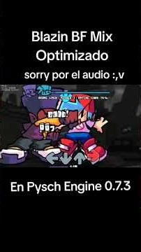 Blazin BF mix - Pysch Engine 0.7.3 #pyschengine #fridaynightfunkinmod
