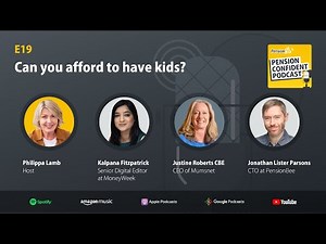 Can you afford to have kids: Pension Confident Podcast E19