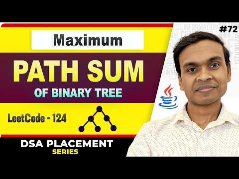Maximum Path Sum of Binary Tree | LeetCode 124 | DSA in Java Full Course #72