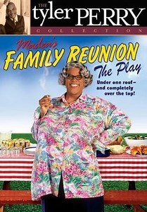 Tyler Perry's Madea's Family Reunion - The Play (2002)