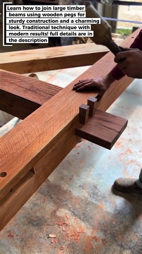 Large Timber Beam Joinery with Wooden Pegs: Strong and Aesthetic