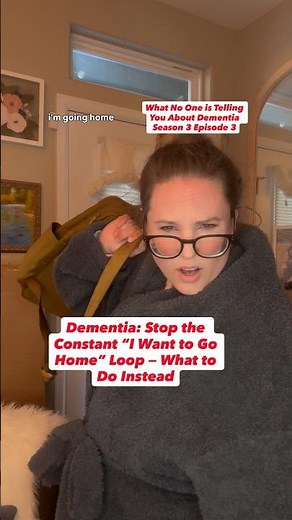 Dementia: Stop the Constant “I Want to Go Home” Loop-What to Do Instead #dementiacare