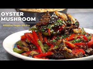 Stir-Fried OYSTER MUSHROOMS: Vegan Oyster Mushroom Stir Fry Recipe - Alkaline Diet Approved