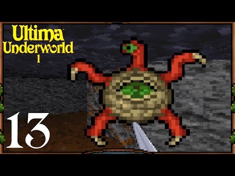MONSTER OF THE MINES | Ultima Underworld 1 #13