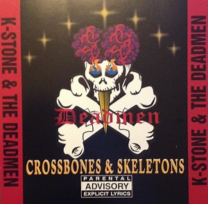 K-Stone & The Deadmen - Crossbones & Skeletons