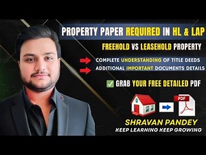Property Papers Required in HL & LAP | Freehold vs Leasehold Explained