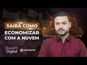 Break Digital #23 - Conheça o ScanSource Cloud