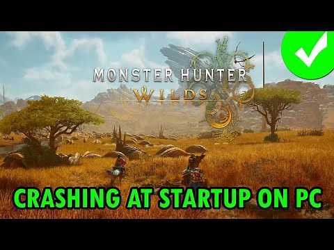 How To Fix Monster Hunter Wilds Crashing/Crashes at Startup Error on PC