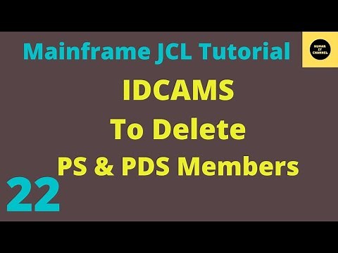 IDCAMS to Delete PS, Pds Member in JCL - Mainframe JCL Tutorial - Part 22