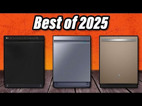 Best Dishwashers 2025 - The Only 6 To Consider Today