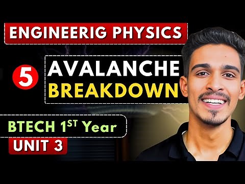 Lec 5 | Avalanche Breakdown | Semiconductor Physics | Engineering Physics BTech 1st Year