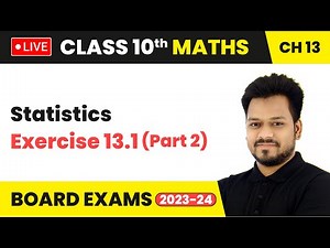 Statistics - Exercise 13.1 (Part 2) | Class 10 Maths Chapter 13 | LIVE