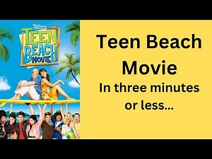 Teen Beach Movie recap in three minutes or less